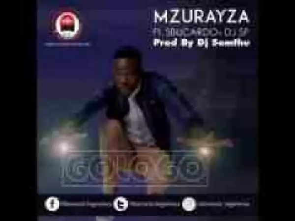 Gologo - Mzurayza Ft. Sbucardo Da DJ & DJ SP